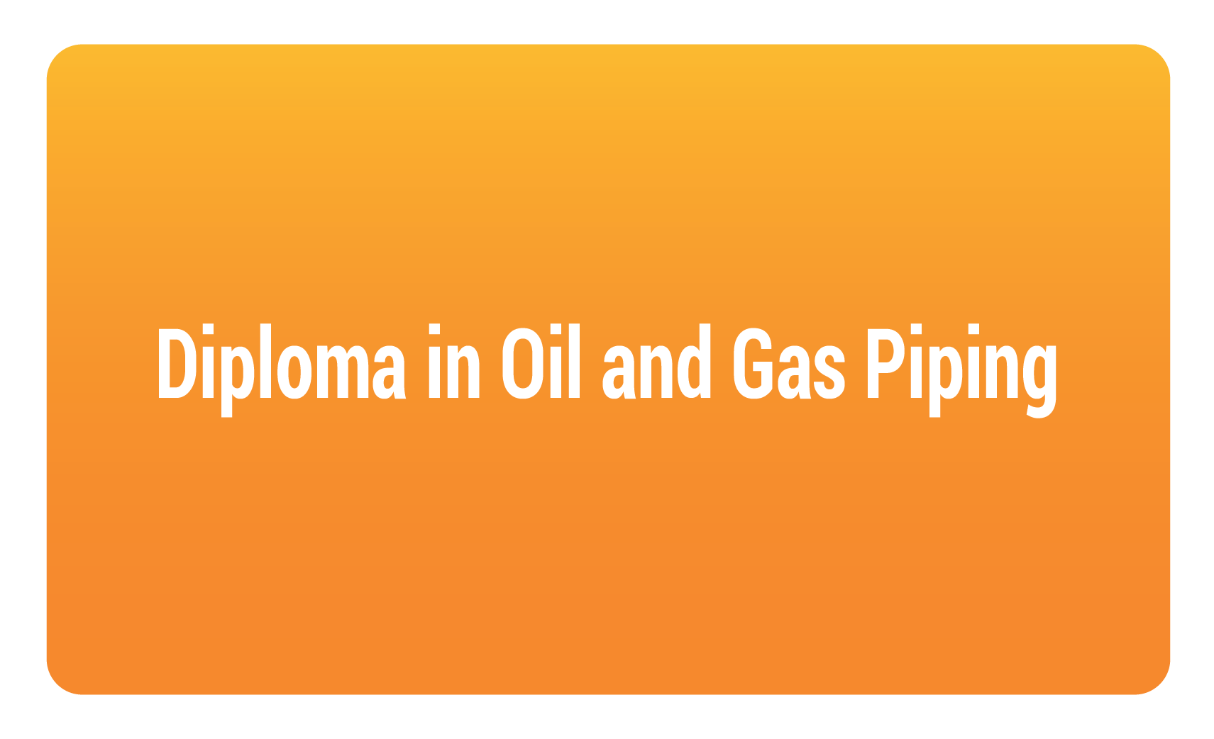 diploma in oil and gas piping